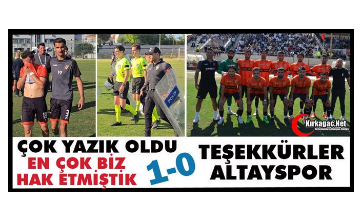 ÇOK YAZIK OLDU...TEŞEKKÜRLER ALTAYSPOR
