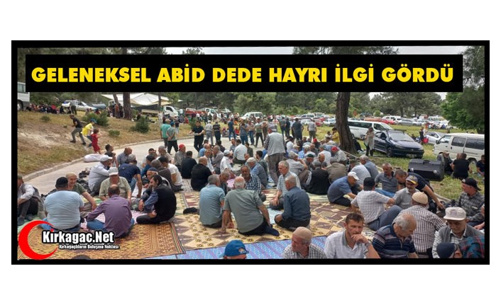 GELENEKSEL ABİD DEDE HAYRI İLGİ GÖRDÜ