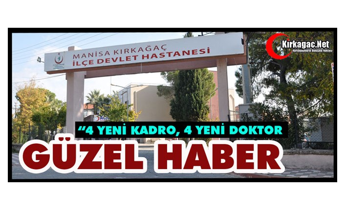GÜZEL HABER.. KIRKAĞAÇ DEVLET HASTANESİNE 4 YENİ DOKTOR