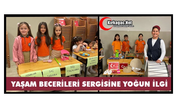 KIRKAĞAÇ'TA YAŞAM BECERİLERİ SERGİSİNE YOĞUN İLGİ