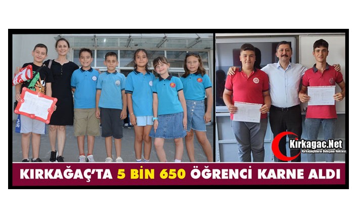 KIRKAĞAÇ’TA 5 BİN 650 ÖĞRENCİ KARNE ALDI
