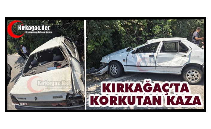 KIRKAĞAÇ’TA KORKUTAN KAZA 1 YARALI