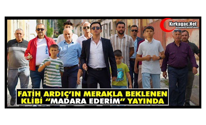 FATİH ARDIÇ’IN YENİ KLİBİ “MADARA EDERİM” YAYINA GİRDİ