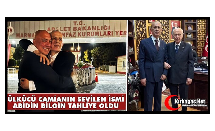 Ülkücü Camianın Sevilen İsmi Abidin Bilgin Tahliye Edildi