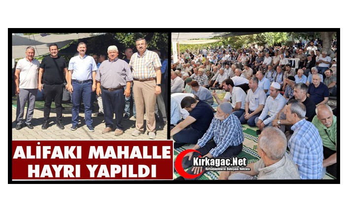 ALİFAKI MAHALLE HAYRI YAPILDI