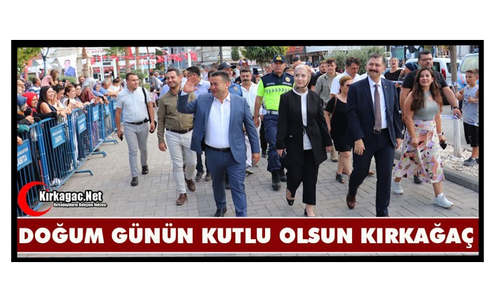 KIRKAĞAÇ’IN 103. KURTULUŞ YILI KUTLANDI