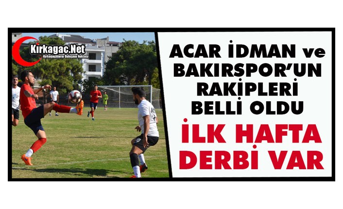 ACAR İDMAN ve BAKIR G.B’NİN RAKİPLERİ BELLİ OLDU