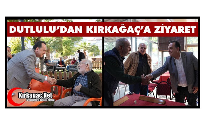 DUTLULU’DAN KIRKAĞAÇ’A ZİYARET