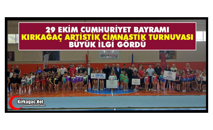 KIRKAĞAÇ ARTİSTİK CİMNASTİK TURNUVASI BÜYÜK İLGİ GÖRDÜ