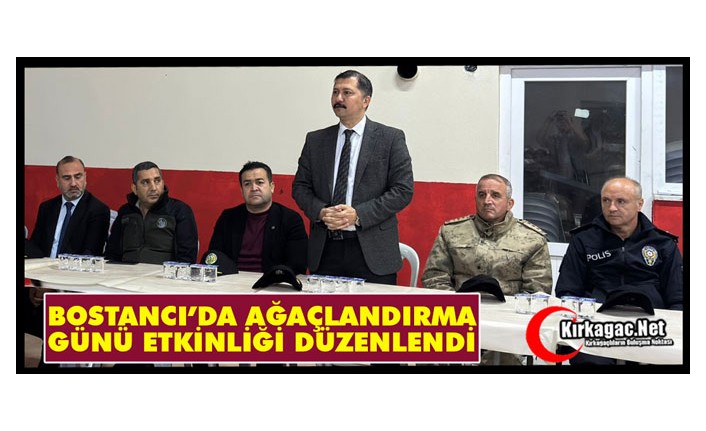 BOSTANCI’DA AĞAÇLANDIRMA GÜNÜ ETKİNLİĞİ DÜZENLENDİ