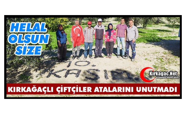 HELAL OLSUN…KIRKAĞAÇLI ÇİFTÇİLER ATALARINI UNUTMADI(ÖZEL HABER)