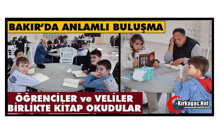 ÖĞRENCİLER ve VELİLER BİRLİKTE KİTAP OKUDULAR