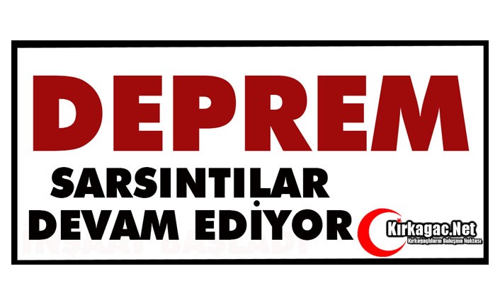 DEPREM.. SARSINTILAR DEVAM EDİYOR