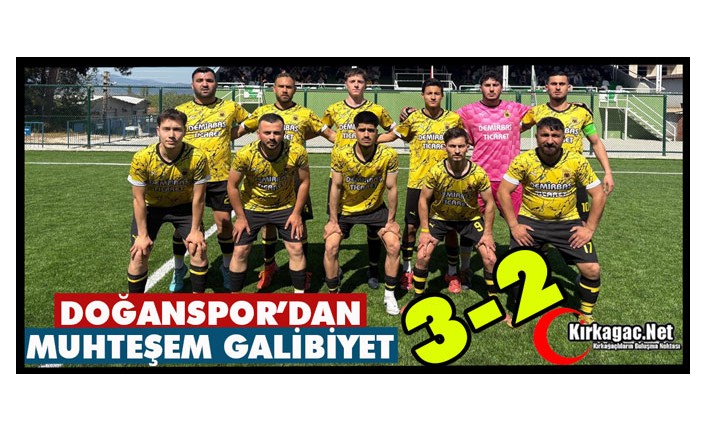 DOĞANSPOR’DAN MUHTEŞEM GALİBİYET 3-2