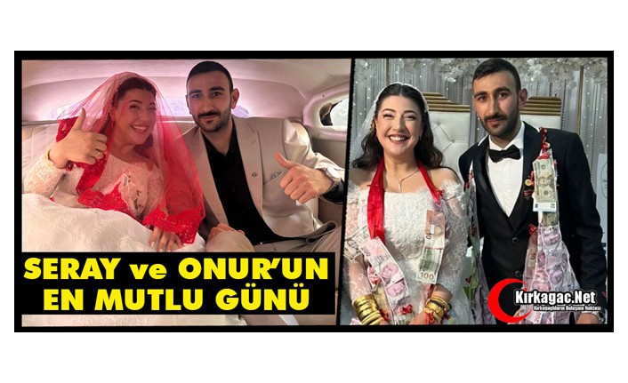SERAY ve ONUR'UN EN MUTLU GÜNÜ