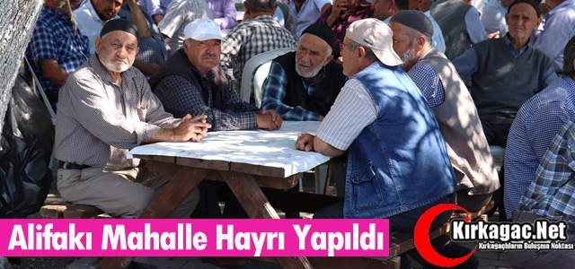 22.GELENEKSEL ALİFAKI MAHALLE HAYRI YAPILDI