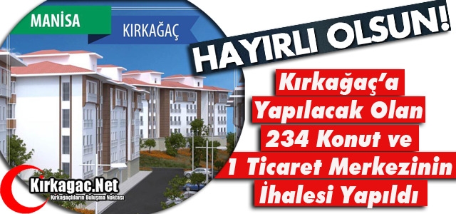 234 KONUT ve 1 TİCARET MERKEZİNİN İHALESİ YAPILDI