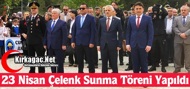 23 NİSAN ÇELENK SUNMA TÖRENİ YAPILDI