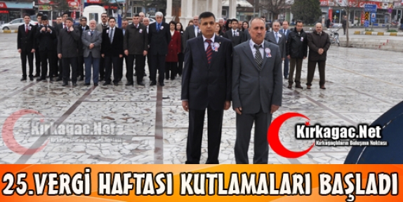 25.VERGİ HAFTASI KUTLAMALARI BAŞLADI