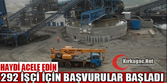 292 İŞÇİ İÇİN BAŞVURULAR BAŞLADI