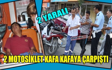 2 MOTOSİKLET ÇARPIŞTI 2 YARALI