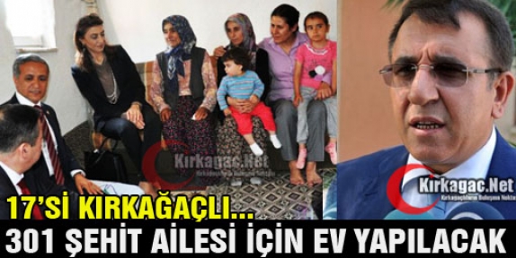 301 ŞEHİT AİLESİ İÇİN EV YAPILACAK