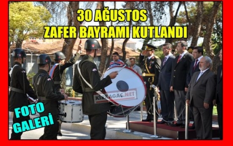 30 AĞUSTOS ZAFER BAYRAMI KUTLANDI