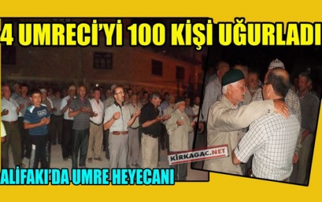 4 UMRECİ'Yİ 100 KİŞİ UĞURLADI