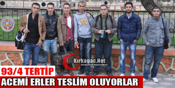 93-4 ACEMİ ERLER TESLİM OLUYORLAR