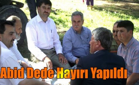 ABİD DEDE HAYRI YAPILDI