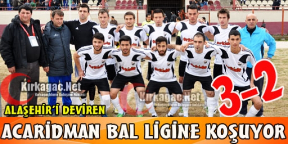 ACAR ALAŞEHİR'İ YERLE BİR ETTİ 3-2