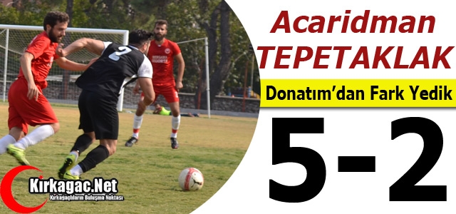 ACAR DONATIMSPOR'A FARKLI MAĞLUP 5-2