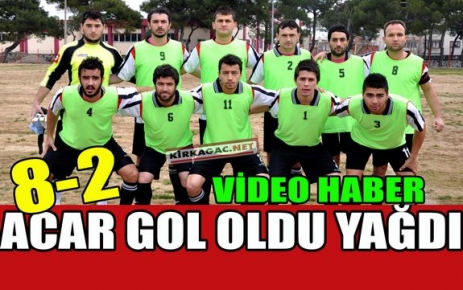 ACAR GOL OLDU YAĞDI 8-2(VİDEO)