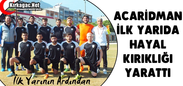 ACAR İLK YARIDA HAYAL KIRIKLIĞI YARATTI