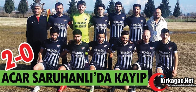 ACAR, SARUHANLI'DA KAYIP 2-0