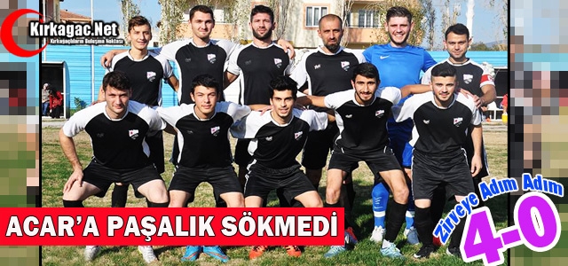 ACAR'A PAŞALIK SÖKMEDİ 4-0