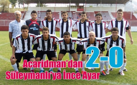 Acar'dan Süleymanlı'ya İnce Ayar 2-0