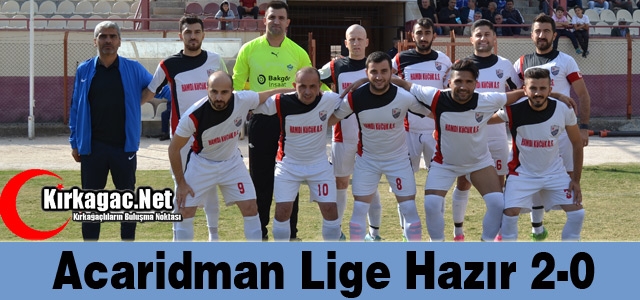 ACARİDMAN LİGE HAZIR 2-0