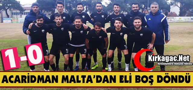 ACARİDMAN, MALTASPOR'A DA YENİLDİ 1-0