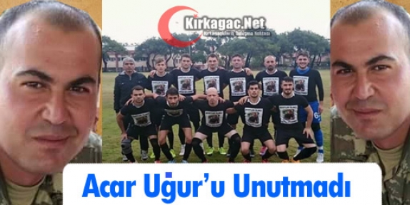 ACARİDMAN ŞEHİT UĞUR UĞURLU’YU UNUTMADI