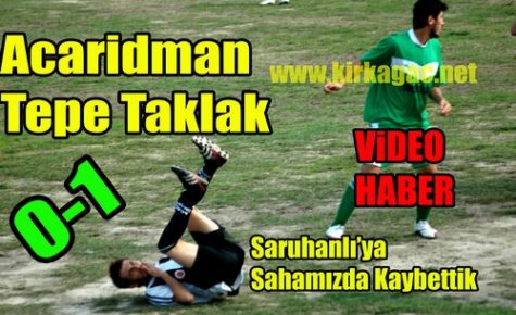 Acaridman'a Saruhanlı Darbesi 0-1 (VİDEO)