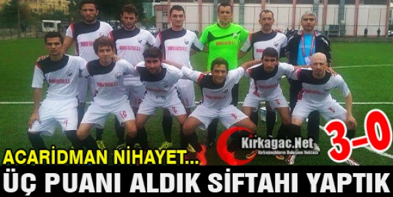 ACARİDMAN’DAN 3 GOLLÜ SİFTAH 3-0