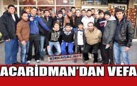 ACARİDMAN'DAN AHDE VEFA