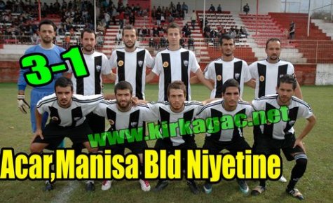 Acaridman,Manisa Belediye Niyetine 3-1