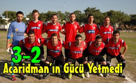 ACARİDMAN,SARUHANLI'DA YIKILDI 3-2