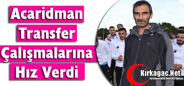 ACARİDMANSPOR TRANSFERE HIZ VERDİ