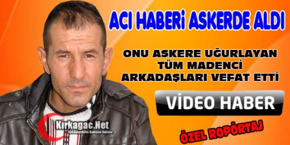 ACI HABERİ ASKERDE ALDI(VİDEO-ÖZEL HABER)