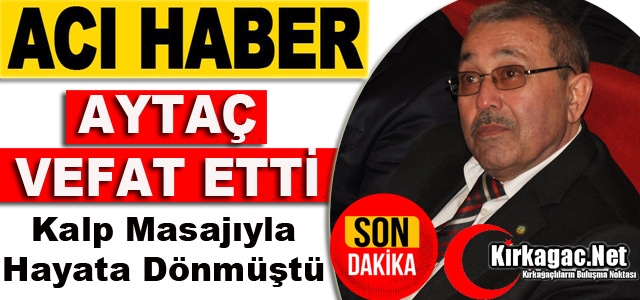 ACI HABER..MEHMET AYTAÇ VEFAT ETTİ