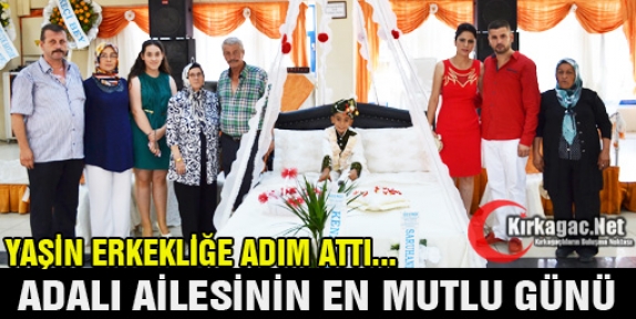 ADALI AİLESİNİN EN MUTLU GÜNÜ