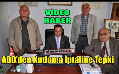 ADD'DEN “KUTLAMA İPTALİNE“ SERT TEPKİ(VİDEO)